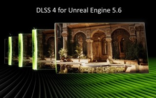 虚幻引擎5.6 DLSS 4插件发布：性能飙升35％ ！